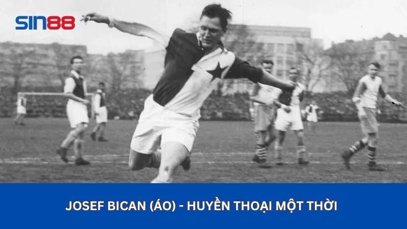 Josef Bican - Top cầu thủ ghi bàn nhiều nhất mọi thời đại