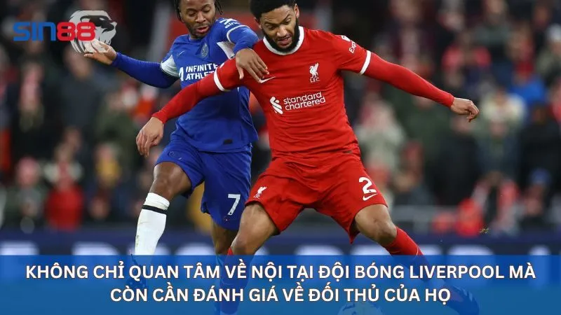 Đánh giá đối thủ khi soi kèo Liverpool