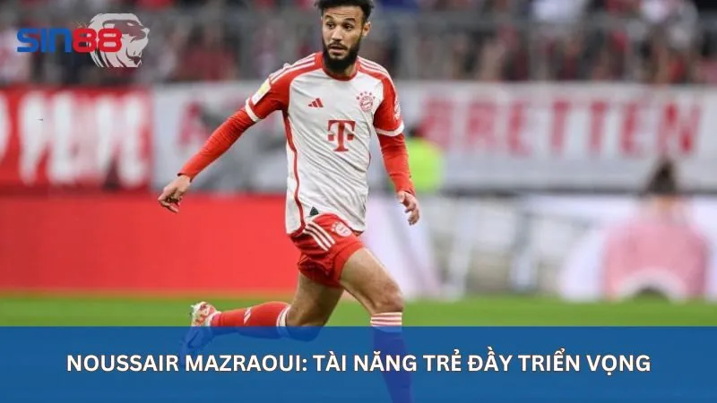 Noussair Mazraoui - Hậu vệ cánh phải hay nhất thế giới